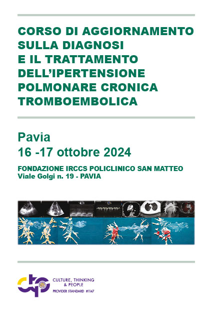 CORSO DI AGGIORNAMENTO SULLA DIAGNOSI E IL TRATTAMENTO DELL'IPERTENSIONE POLMONARE CRONICA TROMBOEMBOLICA - Pavia, 16 Ottobre 2024